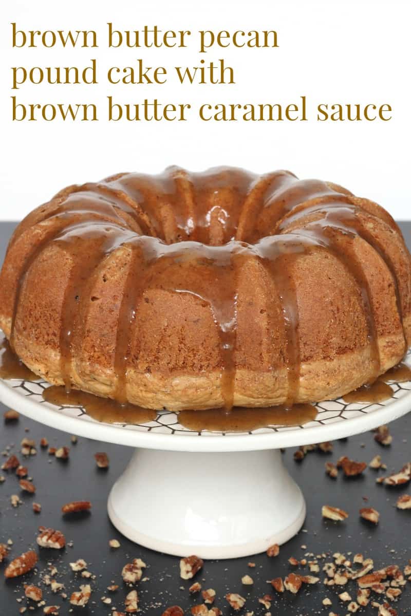 Brown Butter Pecan Pound Cake with Brown Butter Caramel Sauce