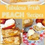 Fabulous Fresh Peach Recipes
