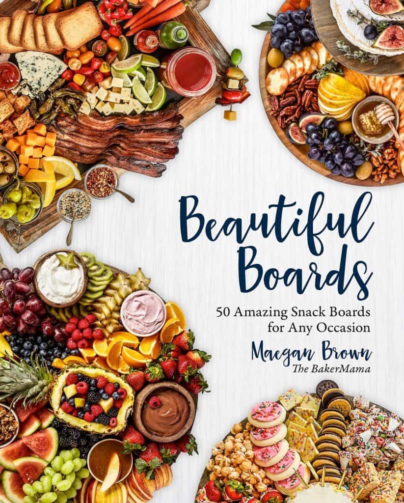 Beautiful Boards cookbook by The BakerMama