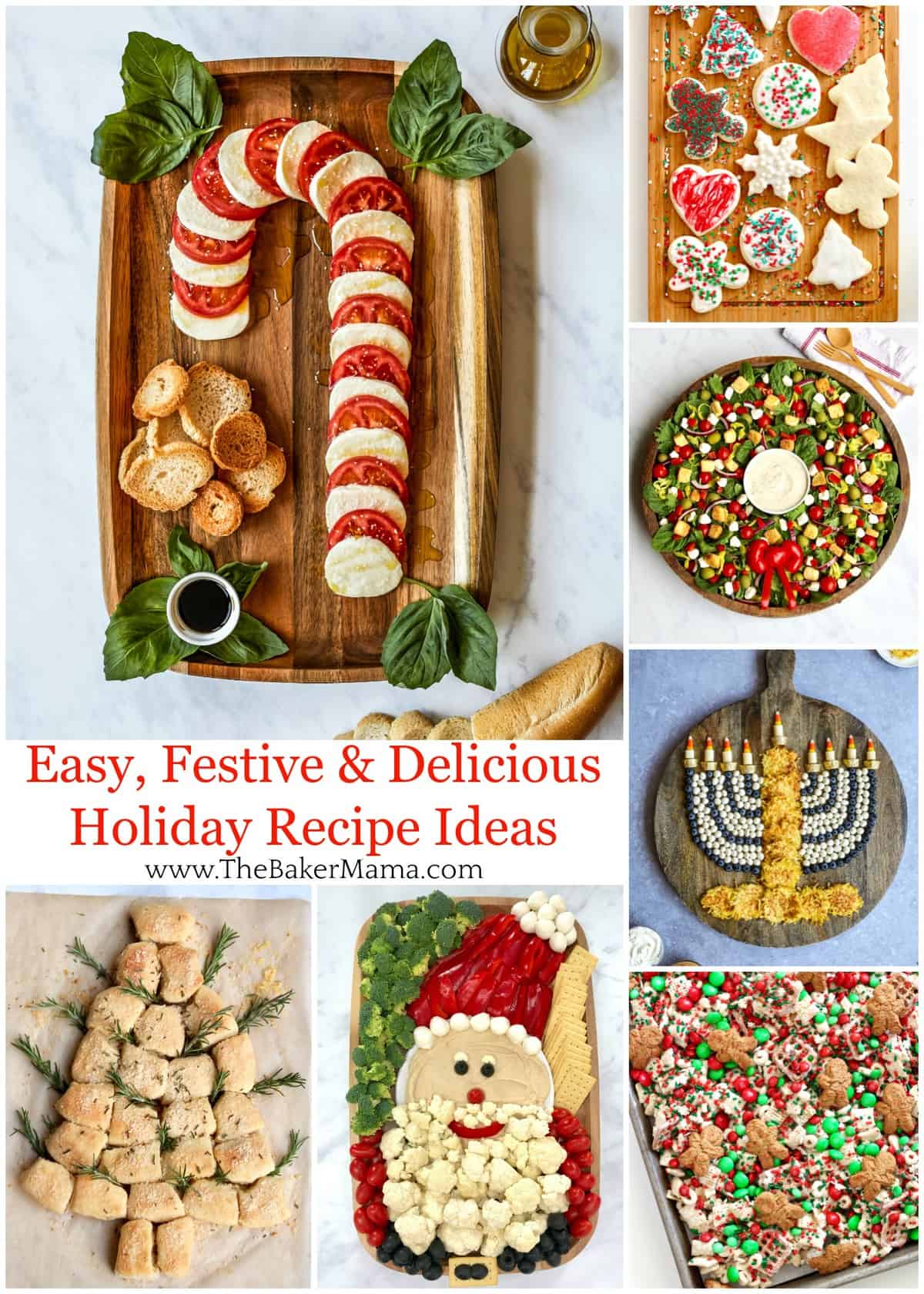 Easy Festive And Delicious Holiday Recipe Ideas The Bakermama 5248