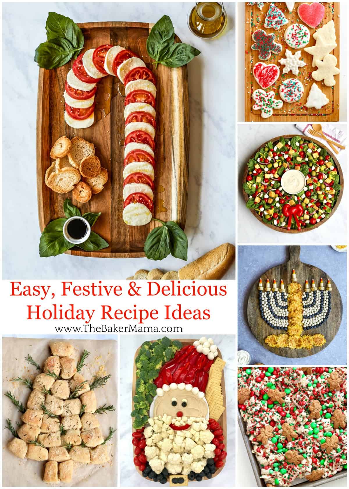Easy Festive Delicious Holiday Recipe Ideas The BakerMama