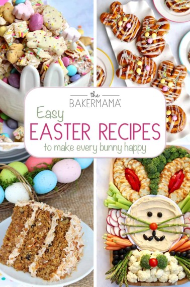 Easy Easter Recipes to Make Every Bunny Happy by The BakerMama