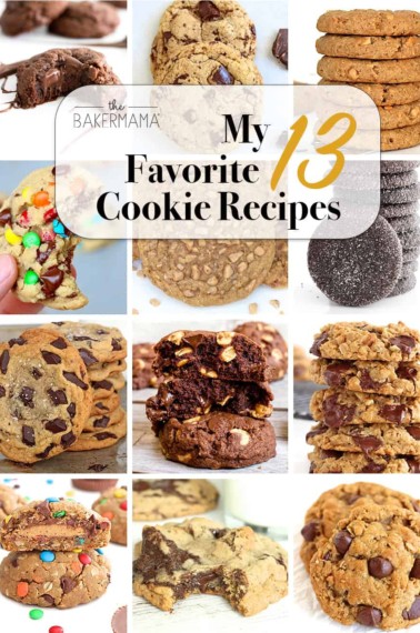 The BakerMama's Dozen: My 13 Favorite Cookie Recipes