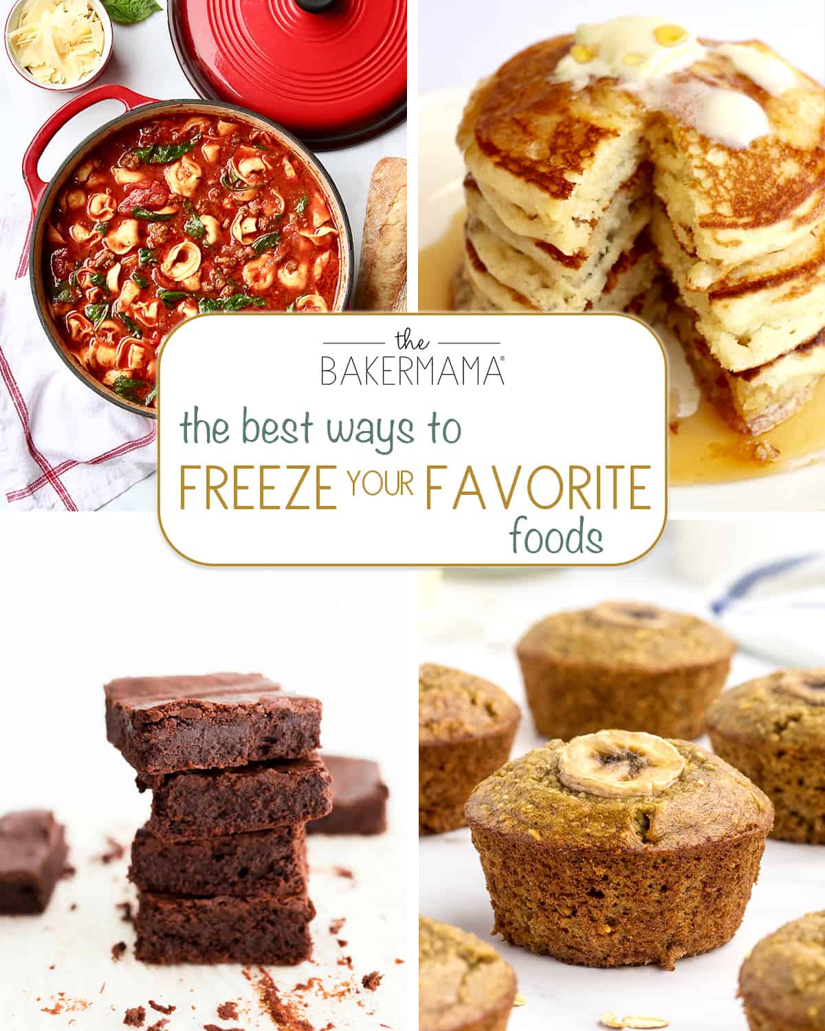 Freeze Your Favorite Foods by The BakerMama