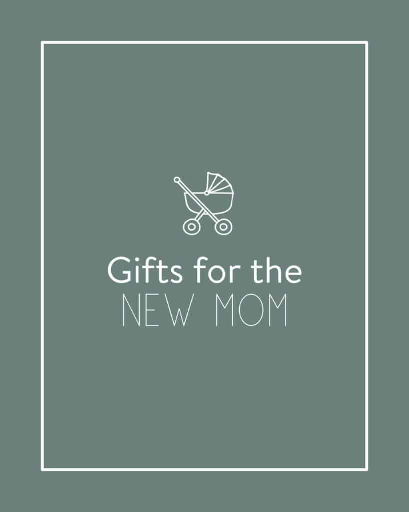 Gifts for a New Mom