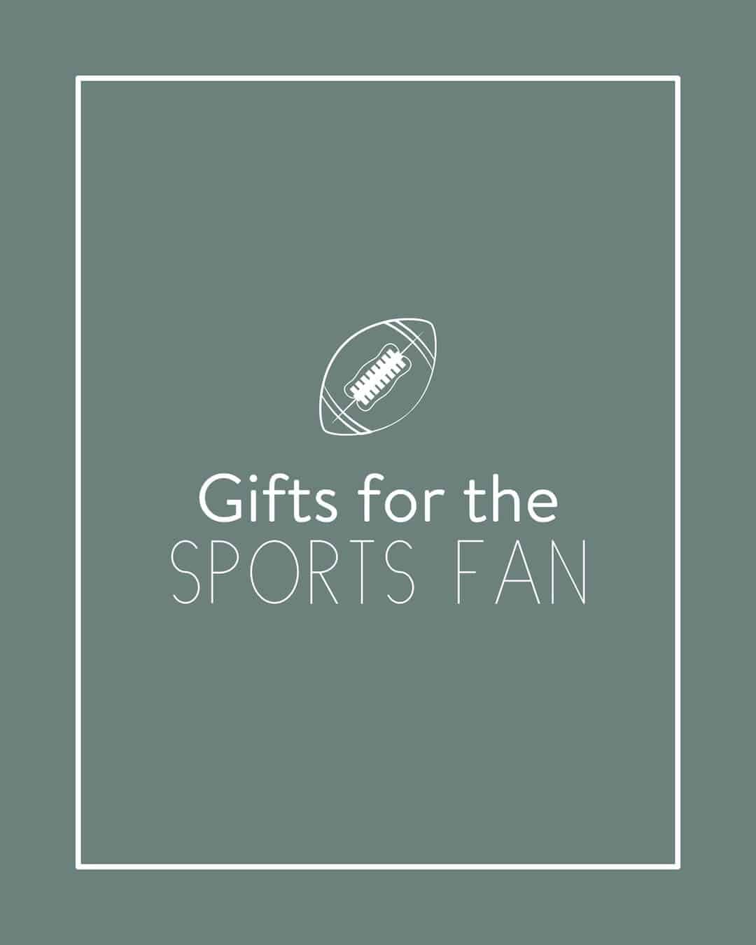 Gifts for the Sports Fan