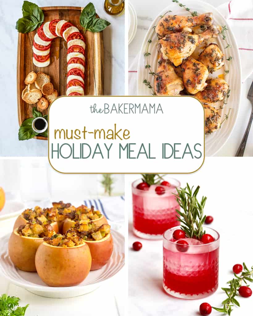 Holiday Meal Must-Makes - The BakerMama