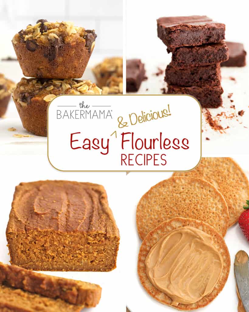 Easy Delicious Flourless Recipes by The BakerMama