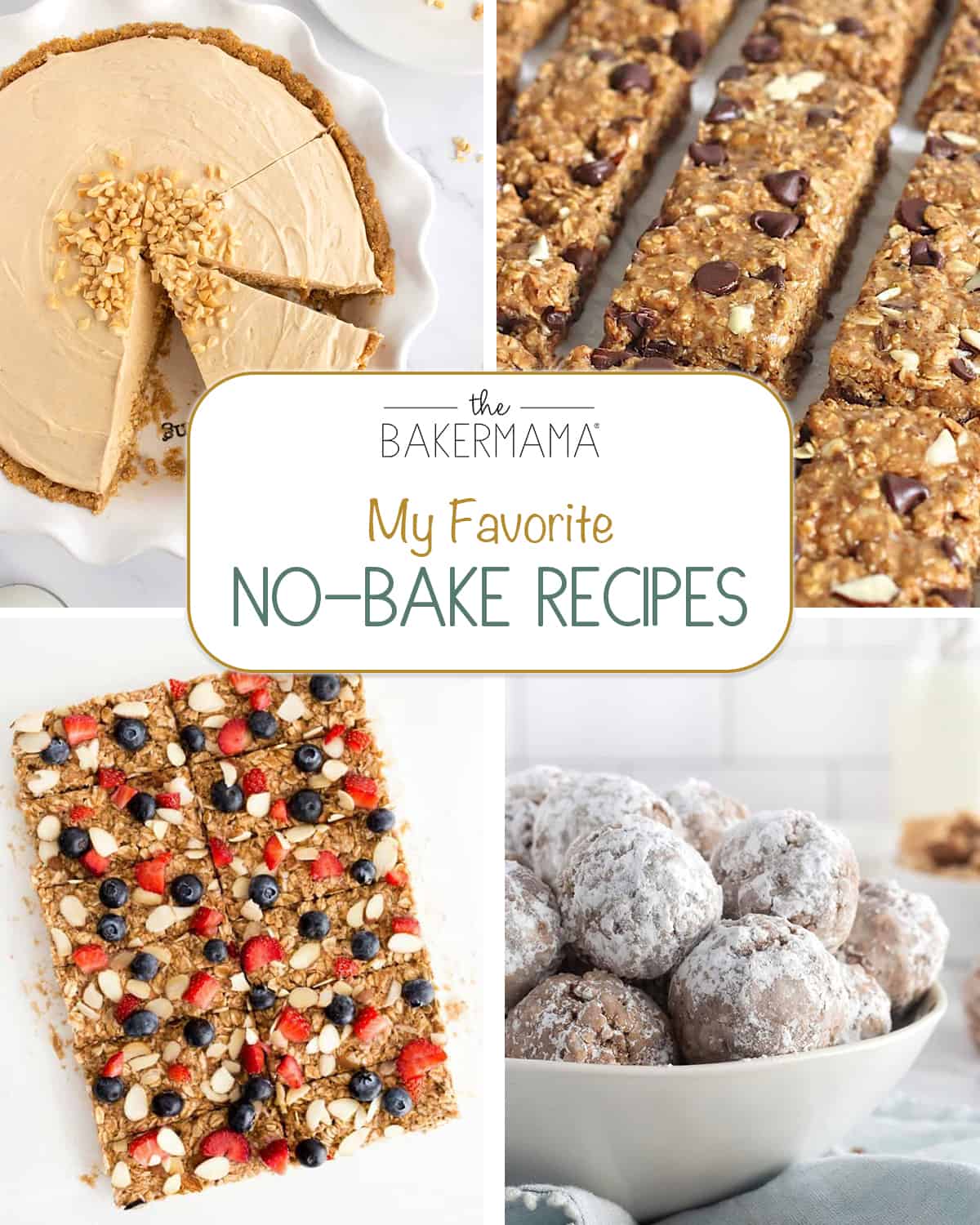 My Favorite No-Bake Recipes by The BakerMama