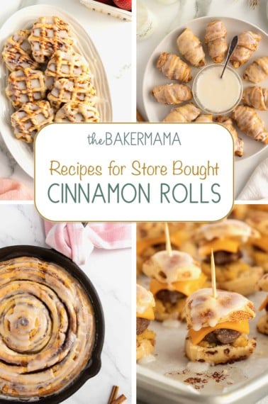 Recipes for Store Bought Cinnamon Rolls by The BakerMama