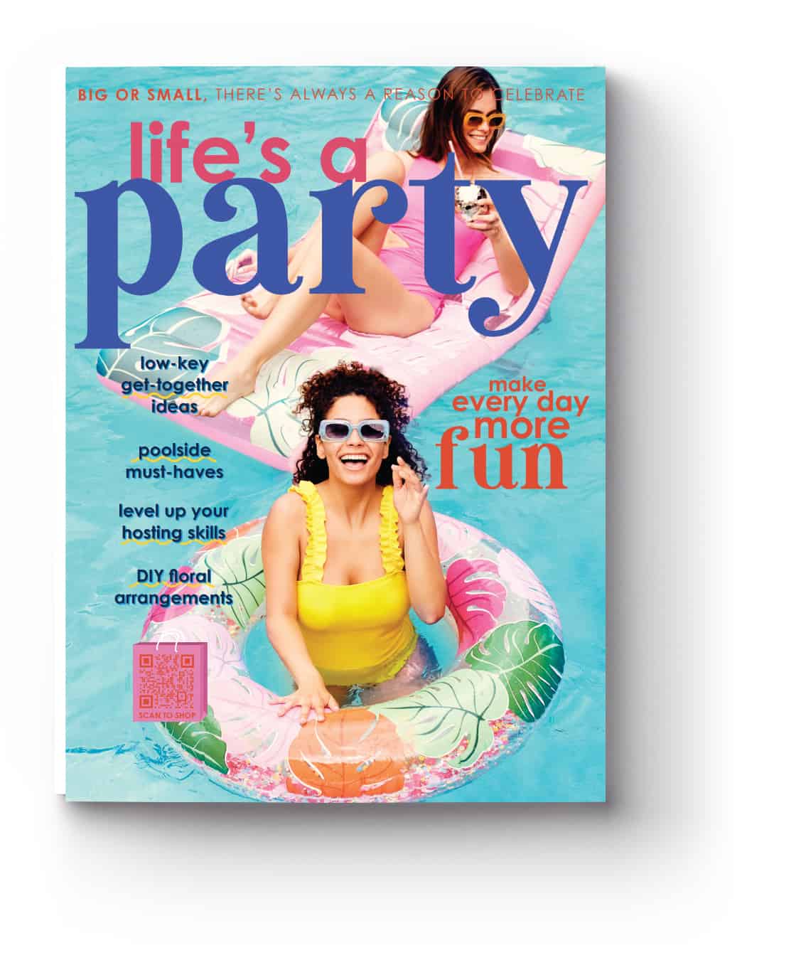 Life's a Party magazine cover with two women in a pool floating on pink floral pool floats.
