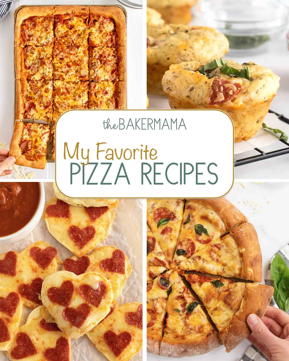 Sheet pan pizza, pizza muffins, heart shaped tortilla pizzas, and quick and easy pizza dough.
