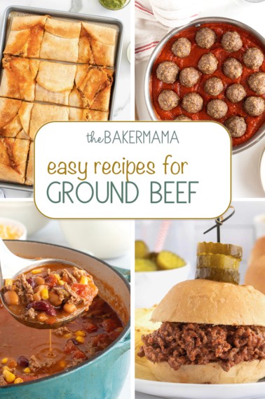 Beef and Bean Sheet Pan Quesadilla, Easy Baked Meatballs, Quick and Easy Taco Soup, and Sloppy Joes.