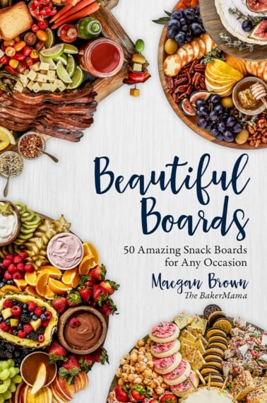Maegan Brown's Beautiful Boards Cookbook